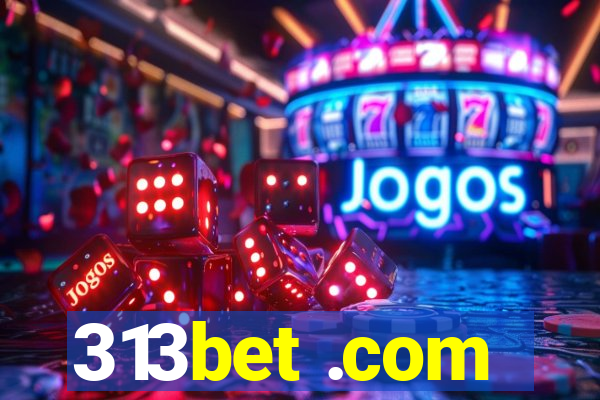 313bet .com